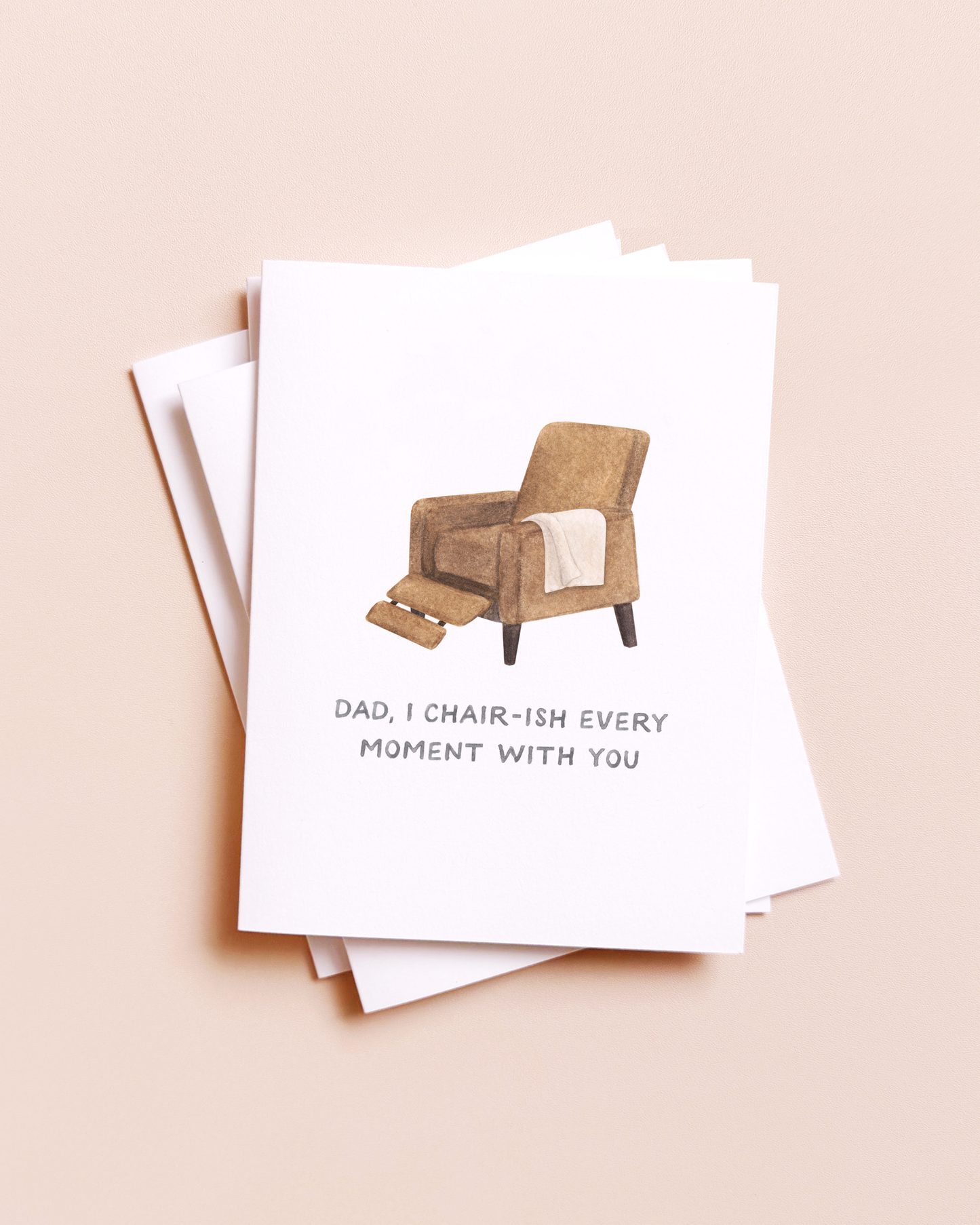 Chair-ish Every Moment— Funny Father's Day Card