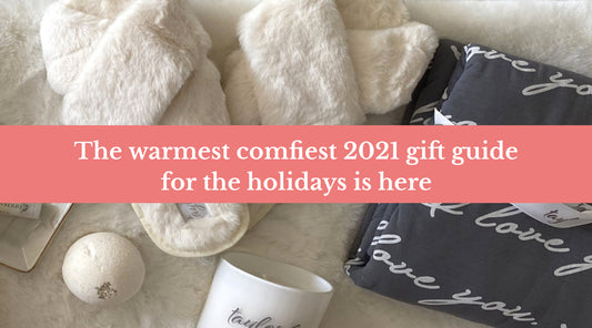 The warmest comfiest 2021 gift guide for the holidays is here