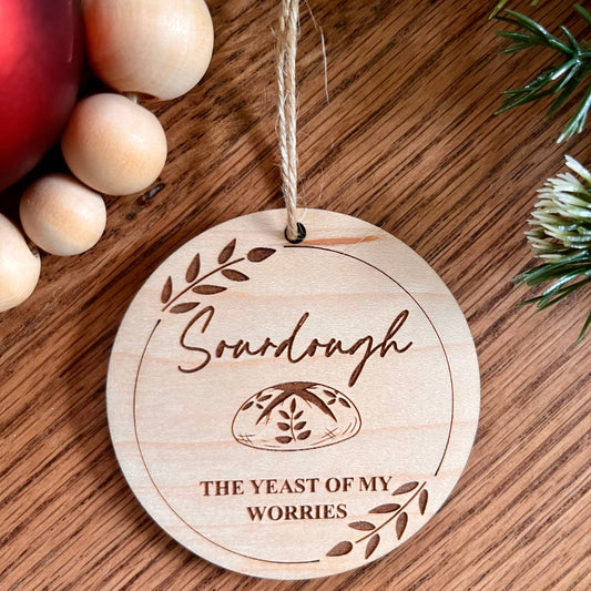 Sourdough Yeast of my Worries Ornament