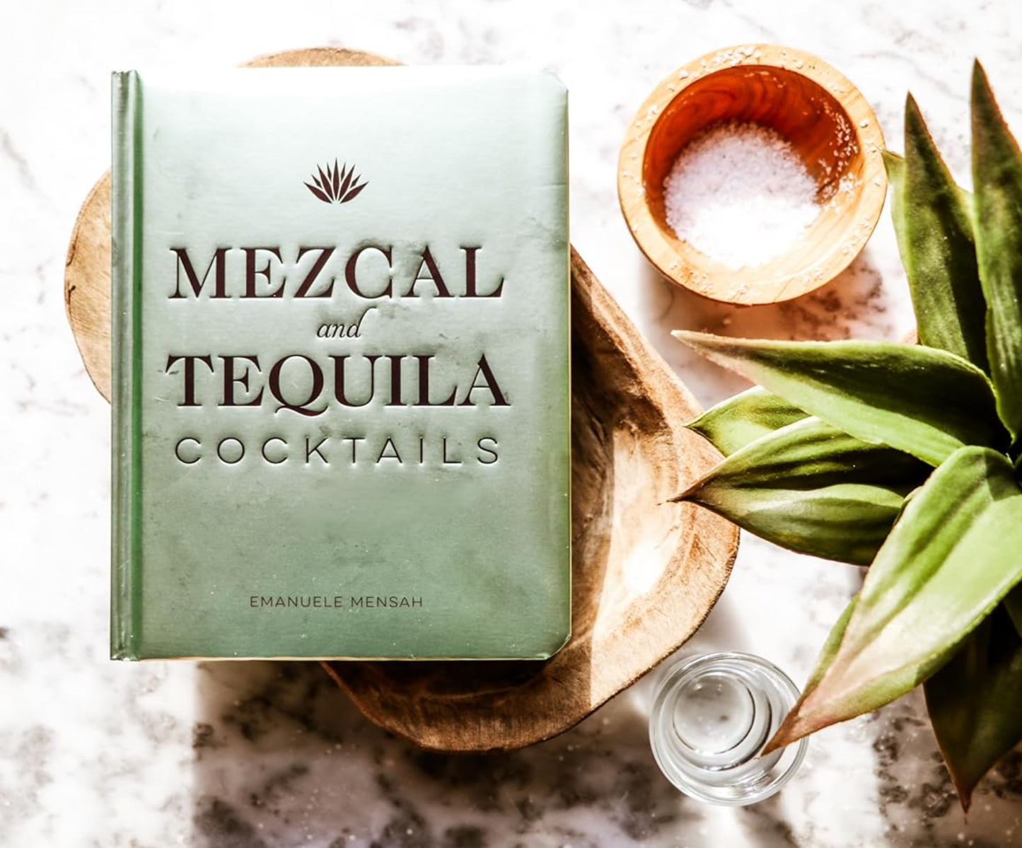 Mezcal and Tequila Cocktails Book