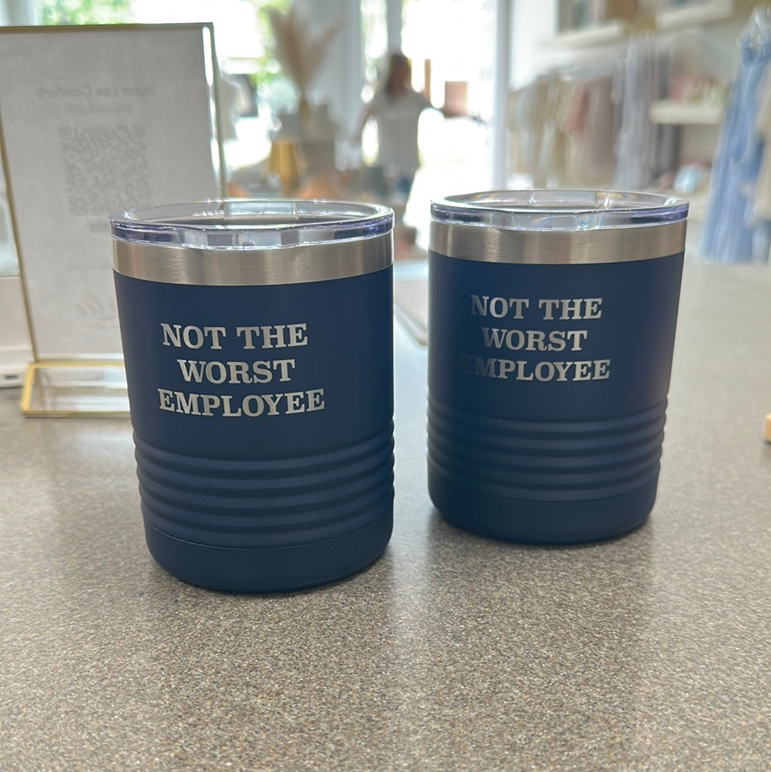 Not the worst employee tumbler