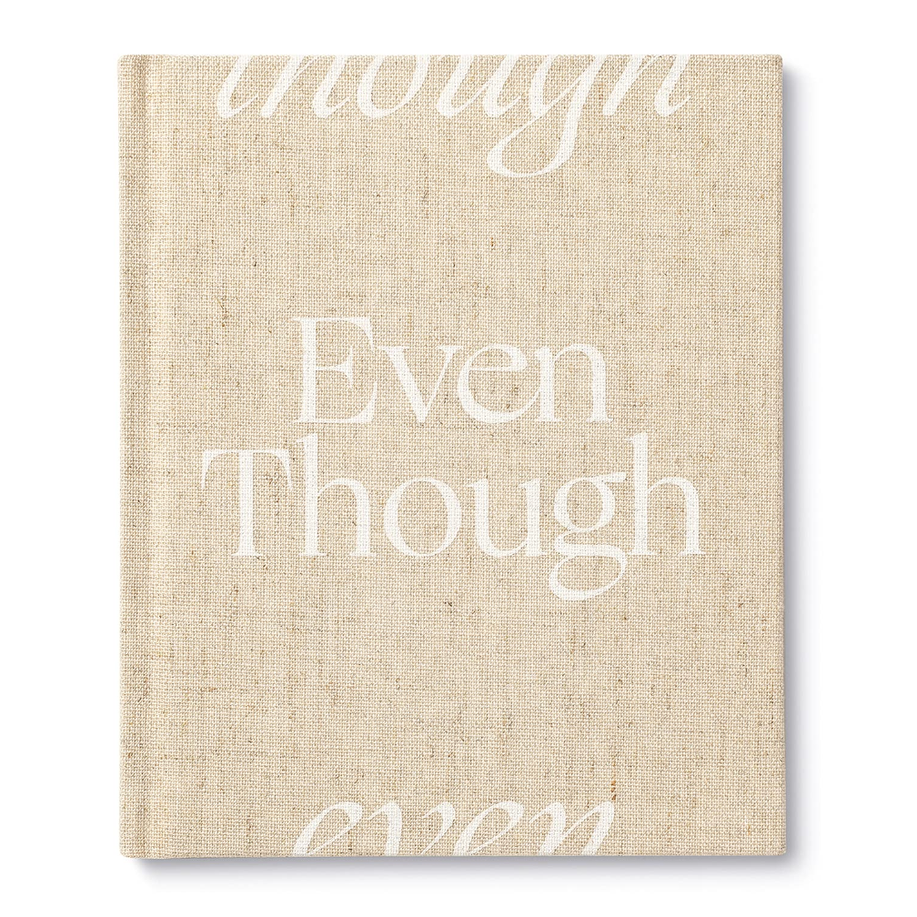 Even Though Linen Hard Cover Book