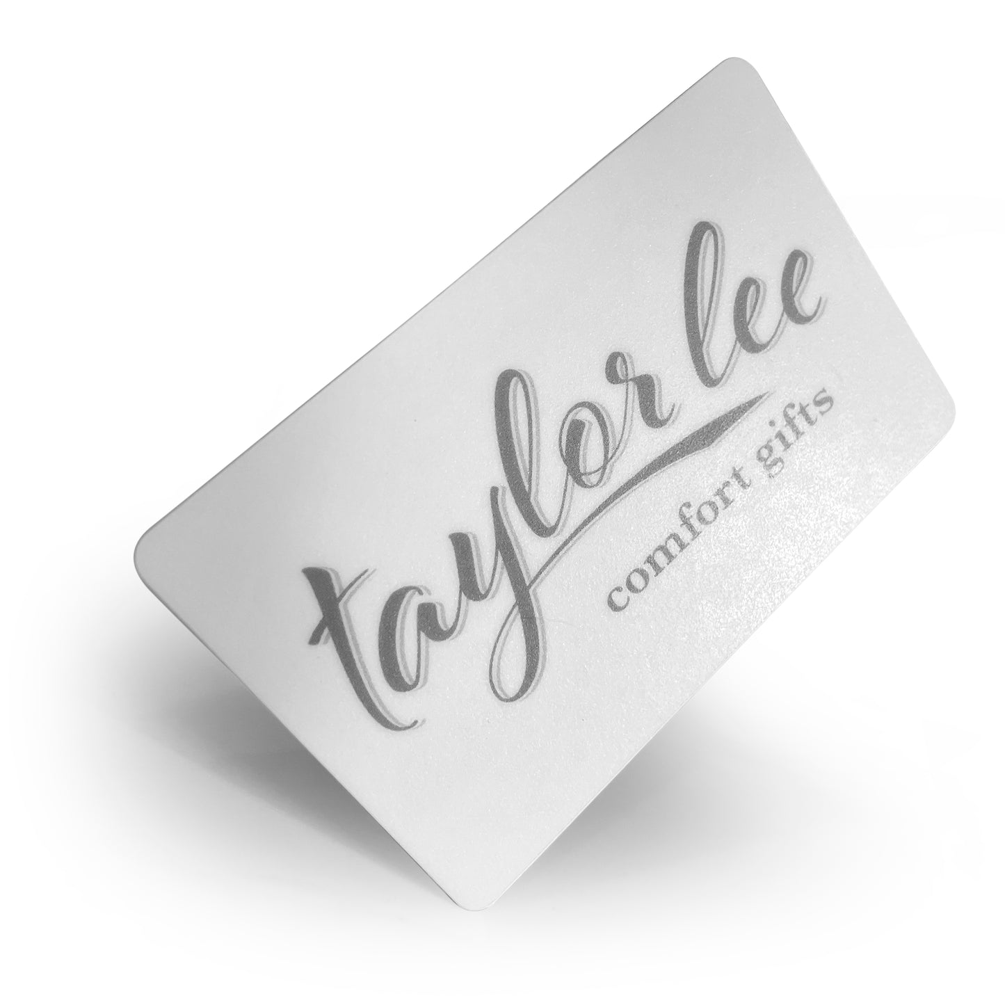 Taylor Lee Comfort GIFT CARD